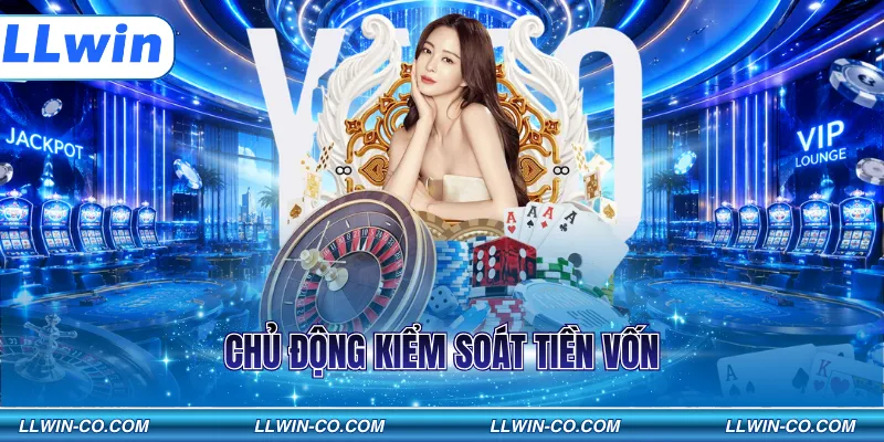Chủ động kiểm soát tiền vốn