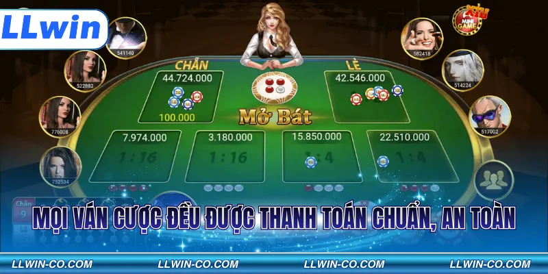 Mọi ván cược đều được thanh toán chuẩn, an toàn