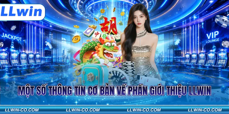 Một số thông tin cơ bản về phần giới thiệu LLWIN