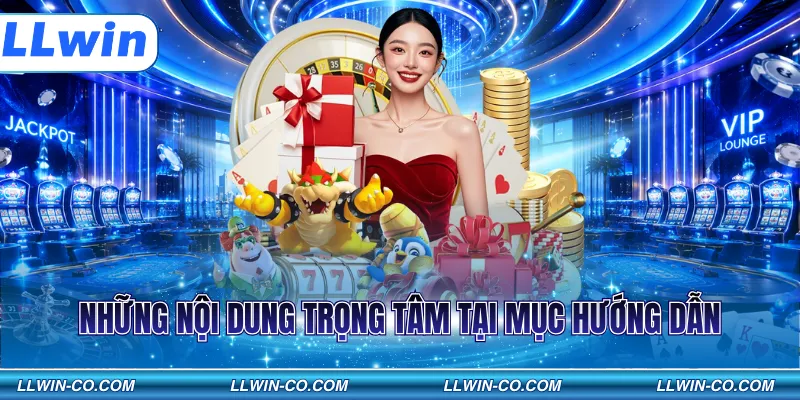 Những nội dung trọng tâm tại mục hướng dẫn