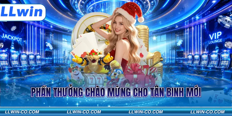 Phần thưởng chào mừng cho tân binh mới
