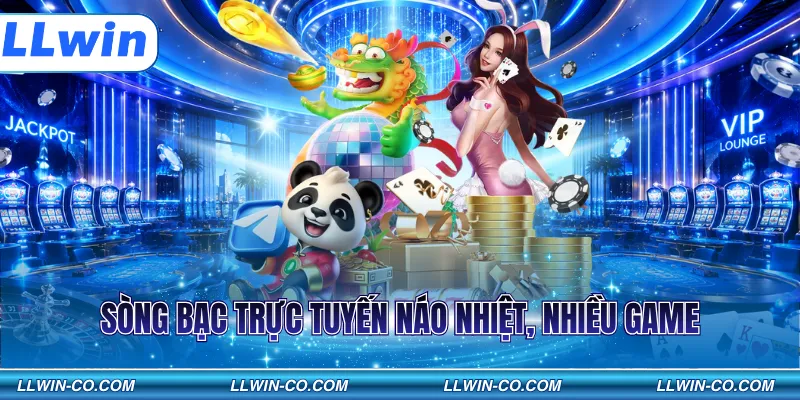 Sòng bạc trực tuyến náo nhiệt, nhiều game