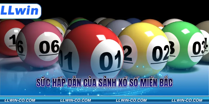 Sức hấp dẫn của sảnh Xổ Số Miền Bắc